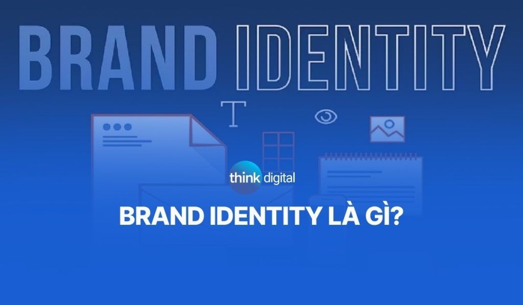 Khám phá Brand Identity - Hướng dẫn Thiết kế Bộ Nhận diện Ấn tượng