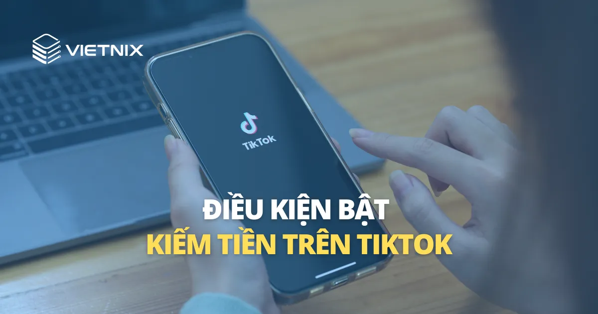 Bật mí 10 cách kiếm tiền trên TikTok - Bạn chưa biết chưa?