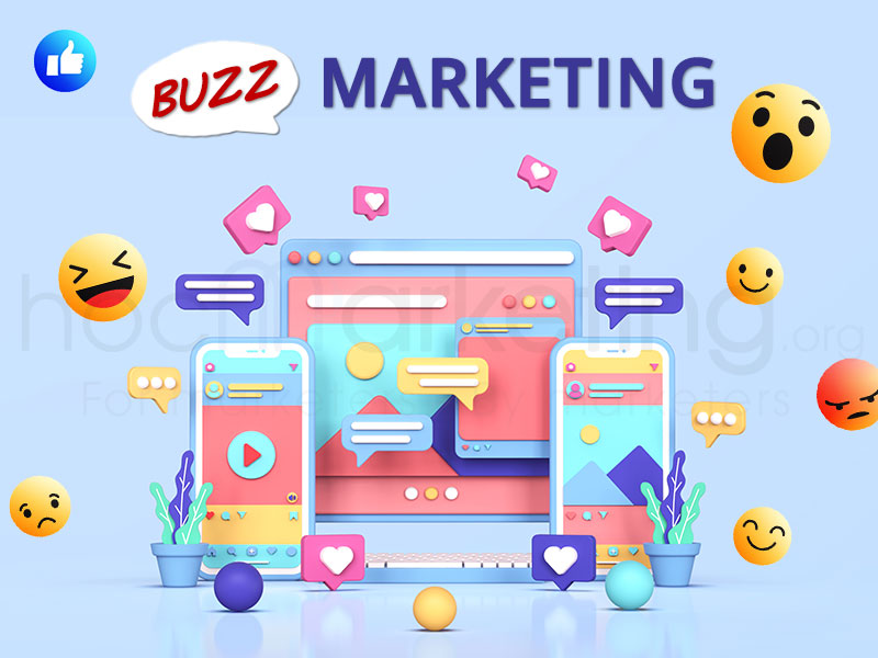 Buzz Marketing là gì? – 4 Ví dụ Thành Công Đáng Khen