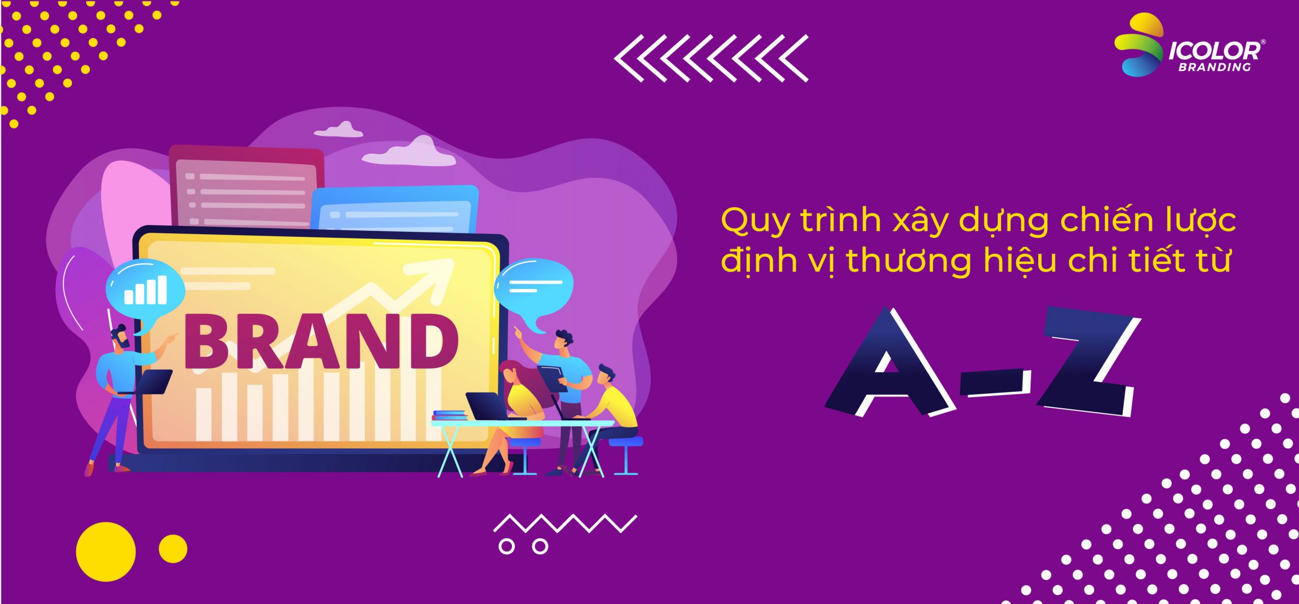 Các Chiến Lược Định Vị Thương Hiệu – Thúc Đẩy Nhận Biết Mạnh Mẽ