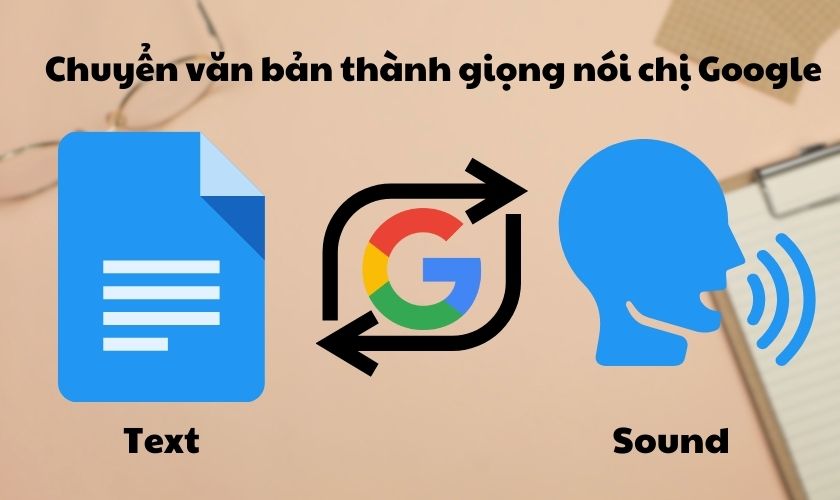 Hướng dẫn đơn giản chuyển văn bản thành âm thanh trên điện thoại và máy tính