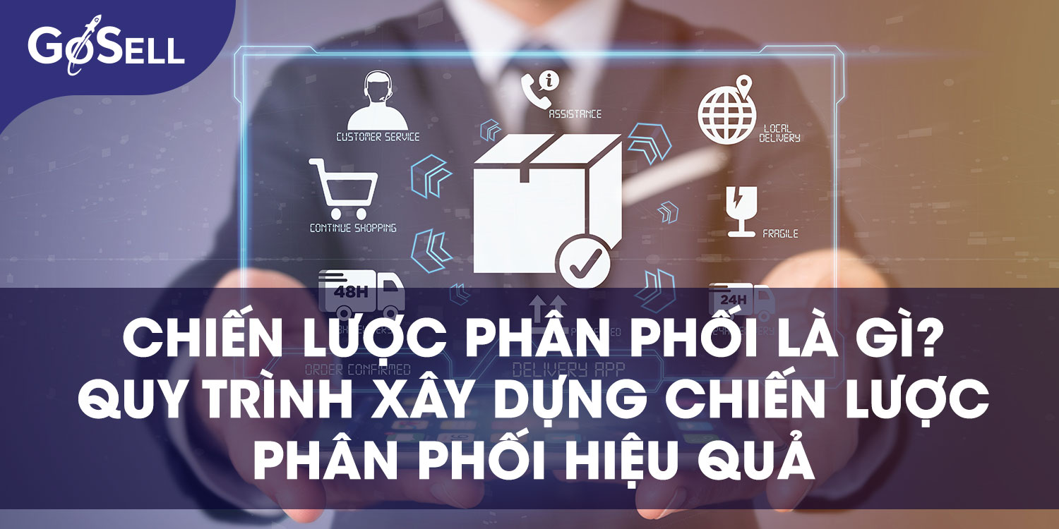 Kênh Phân Phối Là Gì? - Bí Quyết Xây Dựng Chiến Lược Phân Phối Thành Công