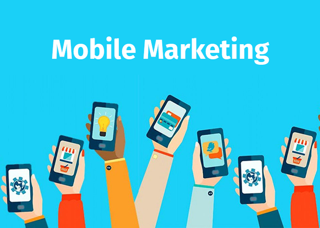 Khám Phá Mobile Marketing – Định Nghĩa, Hình Thức Và 3 Ví Dụ Thành Công
