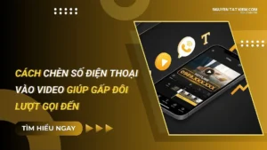 Cách chèn số điện thoại vào video