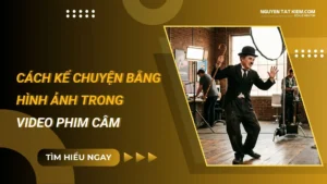 Cách Dựng Phim Câm Thu Hút