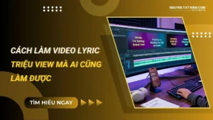 Cách làm video lyric