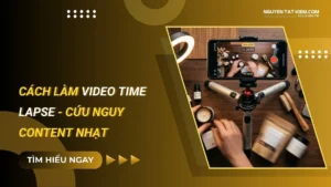 Cách làm video time lapse