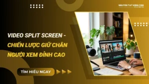 Cách làm video split screen